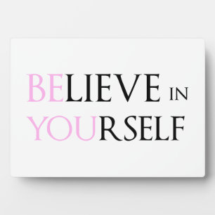 Glauben Sie an sich selbst - seien Sie Motivation  Fotoplatte