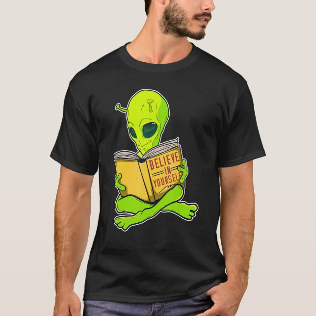 Glauben Sie an sich selbst wie eine Alien Space Al T-Shirt (Vorderseite)