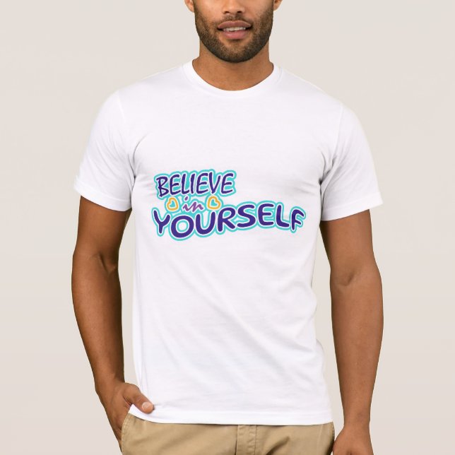 Glauben Sie an sich T-Shirt (Vorderseite)