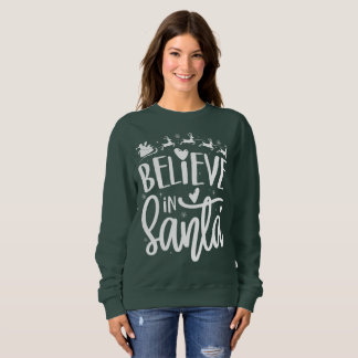 Glauben Sie an Weihnachten Sweatshirts