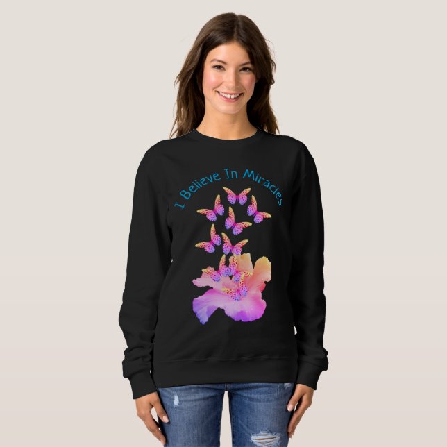 Glauben Sie an Wunder Hibiskus Blume Schmetterling Sweatshirt (Vorne ganz)