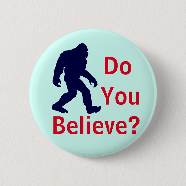 Glauben Sie? Bigfoot-Knopf Button (Vorderseite)