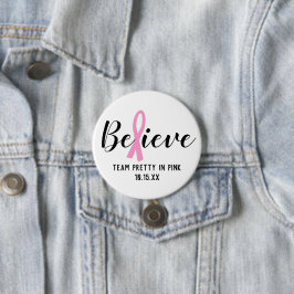 Glauben Sie das Personalisierte Team für Pink Canc Button