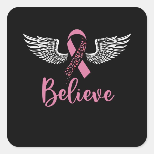 Glauben Sie, dass Brustkrebs das rosa Ribbon-Gesch Quadratischer Aufkleber (Vorderseite)