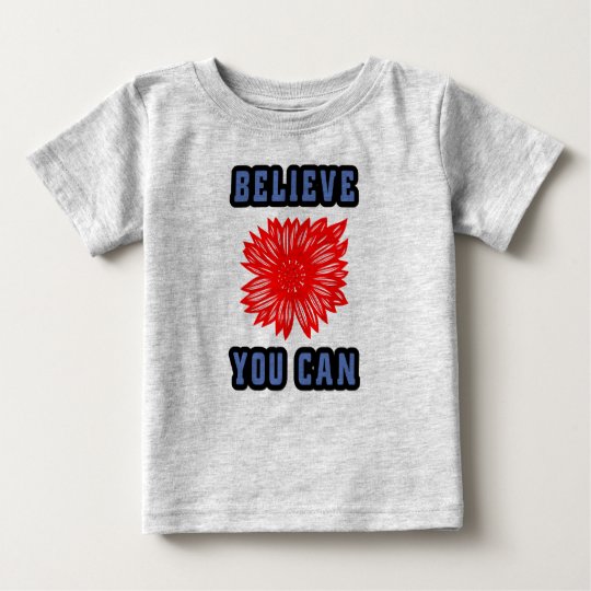 "Glauben Sie, dass Sie" Baby-T - Shirt können