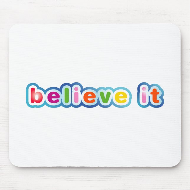 Glauben Sie es (farbig) Mousepad (Vorne)