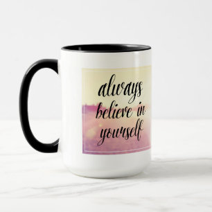 Glauben Sie immer an selbst 2 Tasse