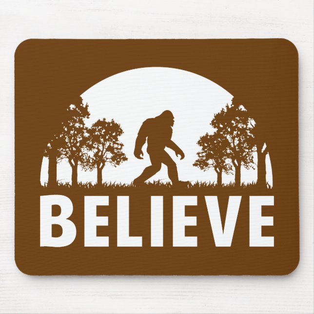 Glauben Sie Sasquatch Mousepad (Vorne)