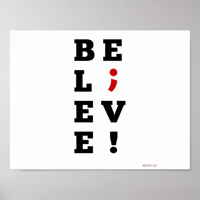 Glauben Sie Semi-Colon Bewusstsein Poster (Vorne)