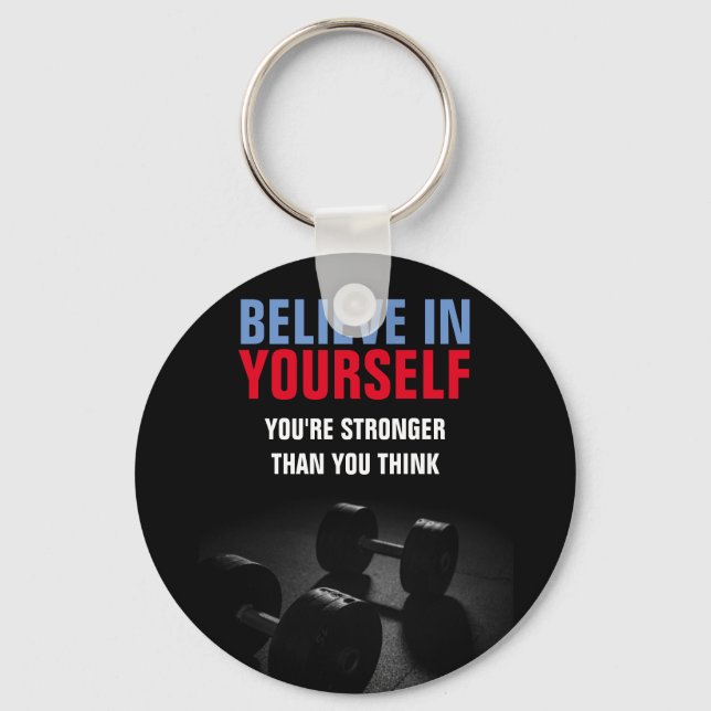 Glauben Sie sich selbst Bodybuilding Fitness Motiv Schlüsselanhänger (Vorderseite)
