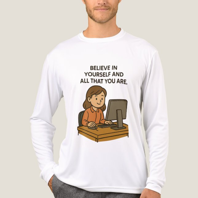 GLAUBEN SIE SICH UND ALLES, WAS SIE SIND Tri-Blend SHIRT (Vorderseite)