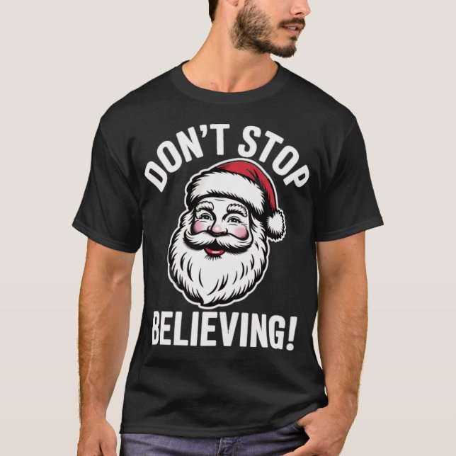 Glauben Sie weiter T-Shirt (Vorderseite)