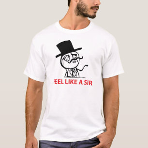 Glauben Sie wie ein Sir T-Shirt