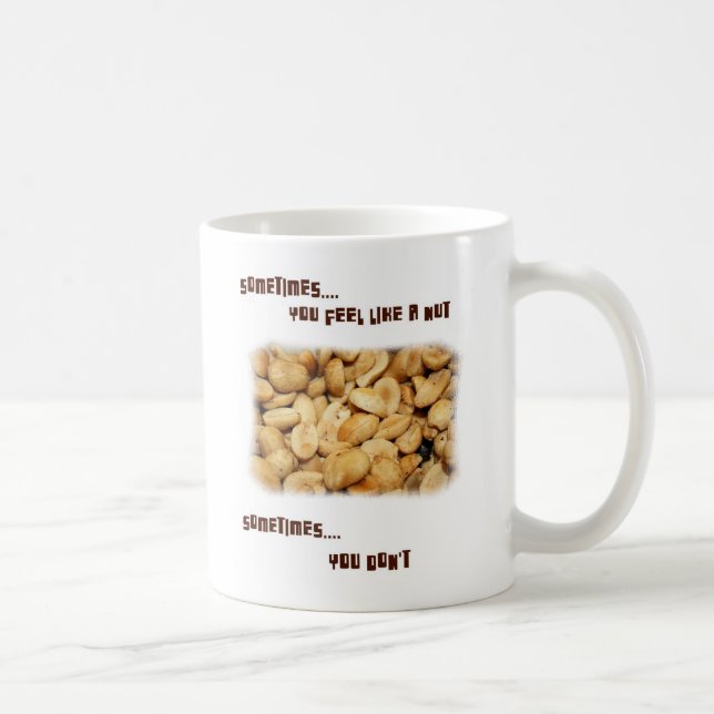 glauben Sie wie eine Nuss? Kaffeetasse (Rechts)