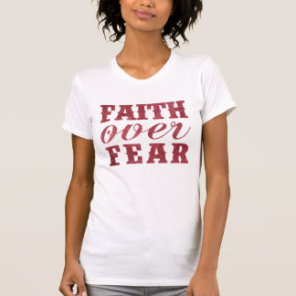 GLAUBEN ÜBER ANGST T-Shirt