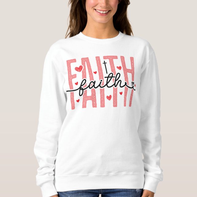 Glaubens-Sweatshirt Sweatshirt (Vorderseite)