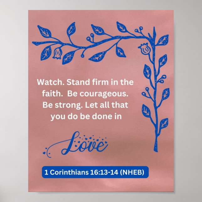 Glaubensnachricht - 1 Korinther 16:13-14 - 8 x 10 Poster (Vorne)