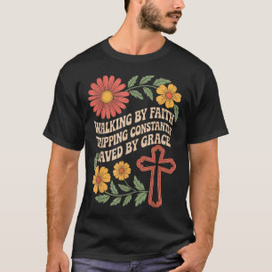 Glaubenstreue Reise ständig durch Gnade gerettet T-Shirt