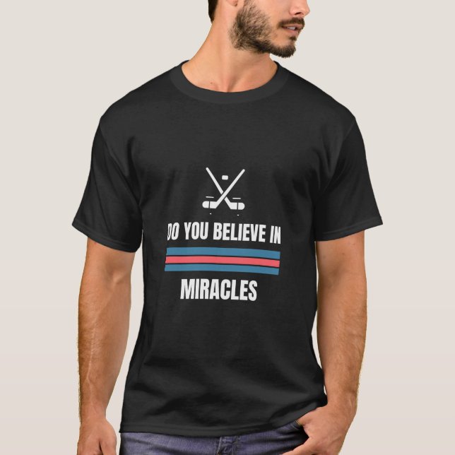 Glaubst du an den amerikanischen Hockey-Wunder? T-Shirt (Vorderseite)