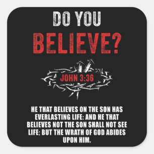 Glaubst du? John 3:36 Bibelverse Quadratischer Aufkleber