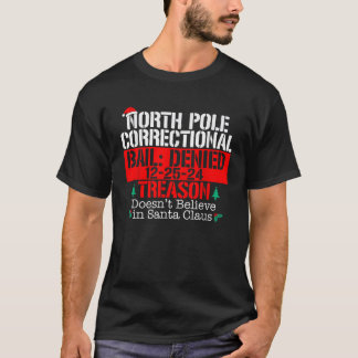 Glaubt nicht an Santa Claus North Pole Correcti T-Shirt