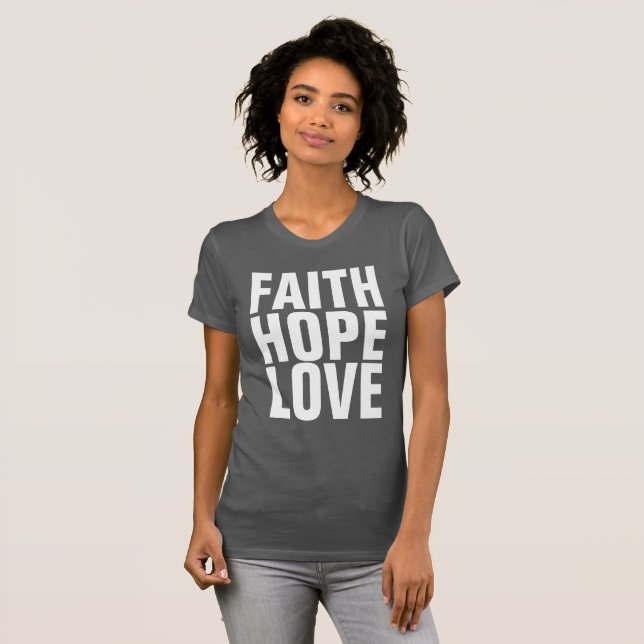 GLAUBWÜRDIGE HOFFNUNG LIEBE Christliche T - Shirt (Vorne ganz)