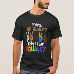 GLBT-Stolz Menschen von Qualität nicht Angst vor G T-Shirt