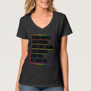 Gleichberechtigte Rechte für andere Gemein nicht w T-Shirt