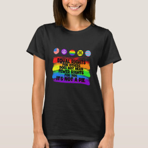 Gleichberechtigte Rechte Gemein nicht weniger Rech T-Shirt