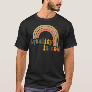 Gleichberechtigung der Frauen ist Cool Regenbogen T-Shirt