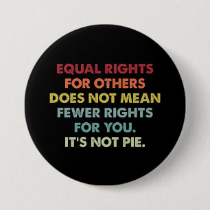 Gleichberechtigung für andere Gemein nicht weniger Button