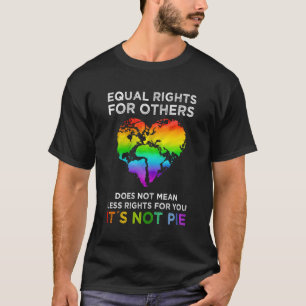 Gleichberechtigung für andere Gemein nicht weniger T-Shirt