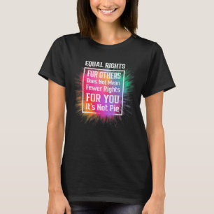 Gleichberechtigung für andere Gemein nicht weniger T-Shirt