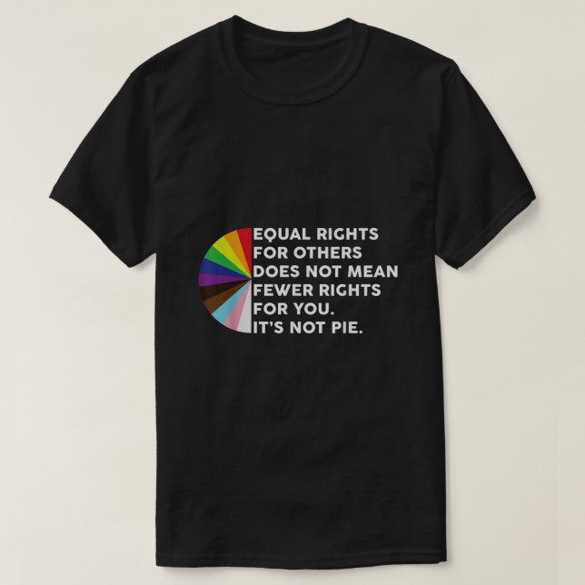 Gleichberechtigung für andere Gemein nicht weniger T-Shirt (Design vorne)