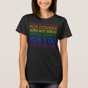 Gleichberechtigung für andere Gemein nicht weniger T-Shirt