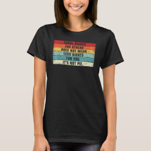 Gleichberechtigung für andere Gemein nicht weniger T-Shirt
