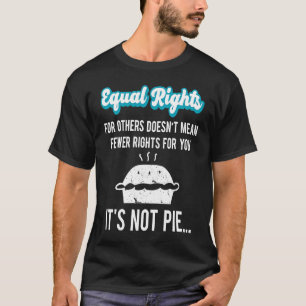 Gleichberechtigung für andere Gemein nicht weniger T-Shirt