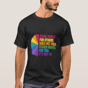 Gleichberechtigung für andere Gemein nicht weniger T-Shirt