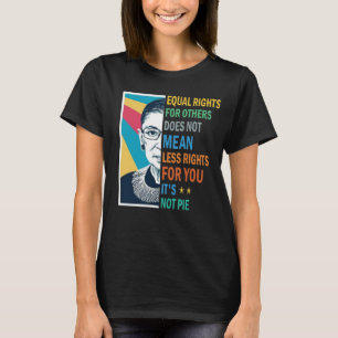 Gleichberechtigung für andere  nicht weniger Rech T-Shirt