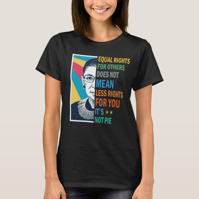 Gleichberechtigung für andere  nicht weniger Recht T-Shirt (Vorderseite)