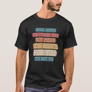 Gleichberechtigung für andere T-Shirt