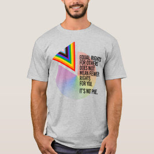 Gleichberechtigung ist kein Pie T-Shirt