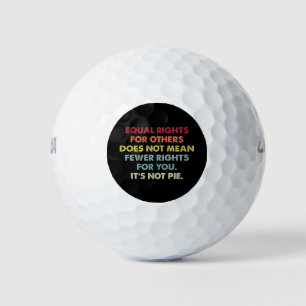 Gleiche Rechte für andere bedeuten nicht weniger R Golfball