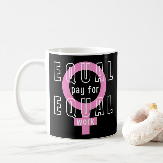 Gleicher Lohn für gleiche Arbeit Feministin Kaffeetasse (Mit Donut)