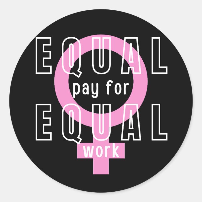 Gleicher Lohn für gleiche Arbeit Feministin Runder Aufkleber (Vorderseite)