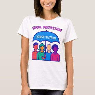 Gleicher Schutz nach der Verfassung T-Shirt