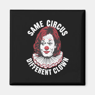Gleicher Zirkus anderer Clown Anti Kamala 2024 Magnet