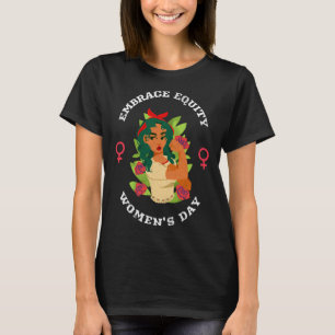 Gleichheit annehmen Frohen Internationalen Frauent T-Shirt
