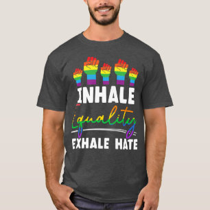 Gleichheit einatmen Ehale Hass LGBTQ Akzeptanzprid T-Shirt