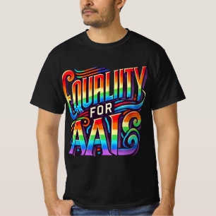 Gleichheit für alle. Mehrfarbiges Typografie-Desig T-Shirt